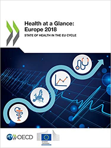 Health at a glance : Europe 2018 : state of health in the EU / OECD.