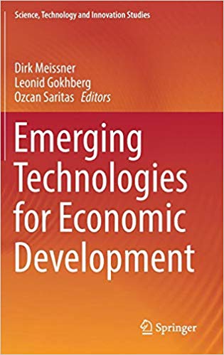 Emerging technologies for economic development / Dirk Meissner, Leonid Gokhberg, Ozcan Saritas, editors.