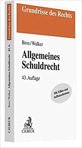 Allgemeines Schuldrecht / begründet von Dr. Hans Brox ; seit der 28. Auflage fortgeführt von Dr. Wolf-Dietrich Walker.