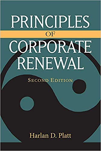 Principles of corporate renewal / Harlan D. Platt.