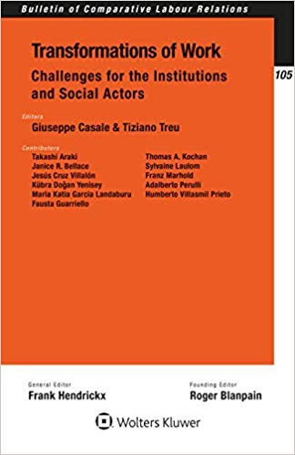 Transformations of work : challenges for the institutions and social actors / edited by Giuseppe Casale, Tiziano Treu ; contributors, Takashi Araki [ten others].