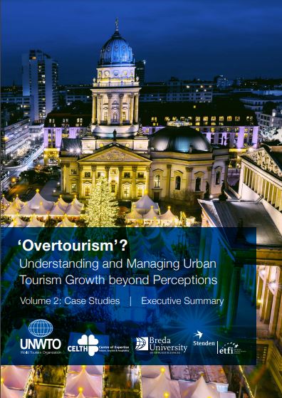 'Overtourism'? : understanding and managing urban tourism growth beyond perceptions. Volume 2, Case studies / [World Tourism Organization].