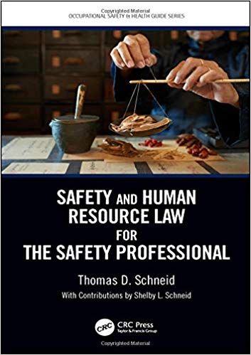 Safety and human resource law for the safety professional / Thomas D. Schneid ; with contributions by Shelby L. Schneid.