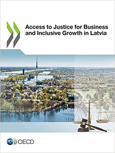 Access to justice for business and inclusive growth in Latvia / OECD.