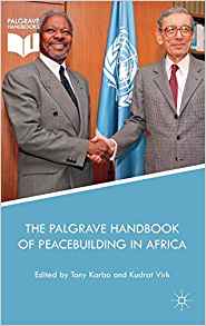 The Palgrave handbook of peacebuilding in Africa / Tony Karbo, Kudrat Virk, editors.