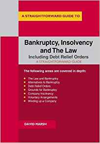 A straightforward guide to bankruptcy insolvency and the law / David Marsh.