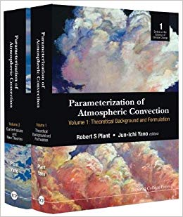Parameterization of atmospheric convection. Volume 1-2 / editors, Robert S Plant, Jun-Ichi Yano.