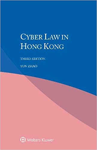 Cyber law in Hong Kong / Yun Zhao.