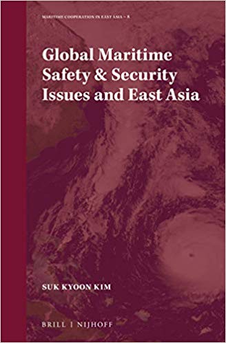Global maritime safety ＆ security issues and East Asia / by Suk Kyoon Kim.