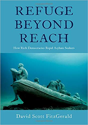 Refuge beyond reach : how rich democracies repel asylum seekers / David Scott FitzGerald.