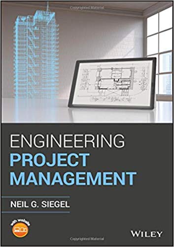 Engineering project management / Neil G. Siegel.