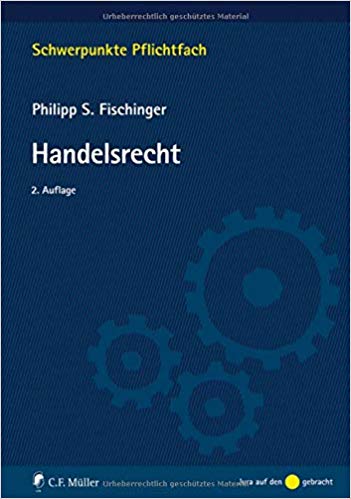 Handelsrecht / von Philipp S. Fischinger.