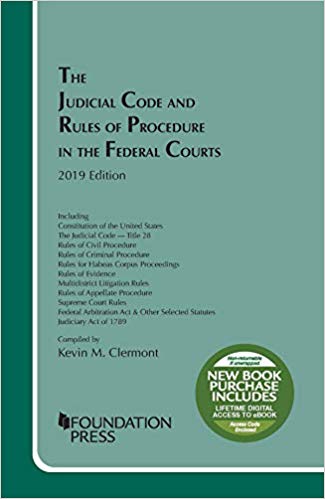 The judicial code and rules of procedure in the federal courts : together with the constitution and selected statutes of the United States / compiled by Kevin M. Clermont.