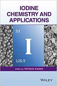 Iodine chemistry and applications / edited by Tatsuo Kaiho.