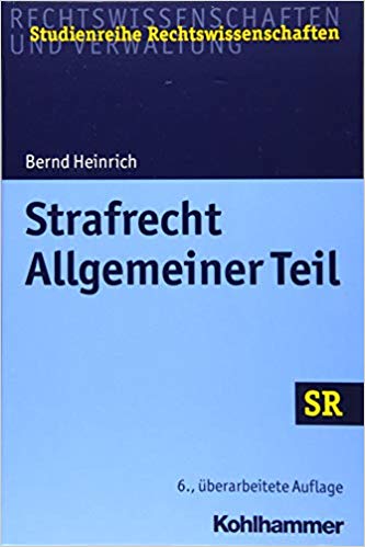 Strafrecht - Allgemeiner Teil / von Bernd Heinrich.