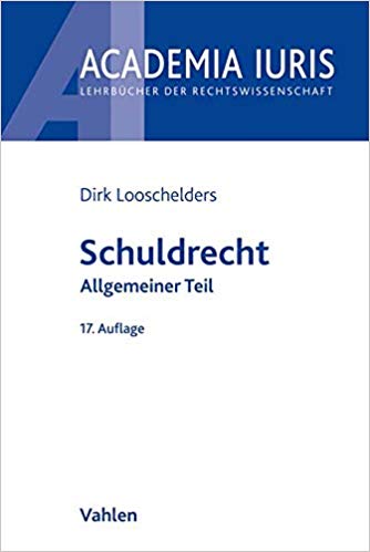 Schuldrecht : Allgemeiner Teil / von Dirk Looschelders.