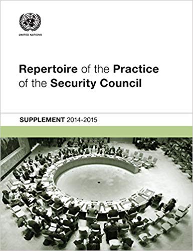 Repertoire of the practice of the security council : supplement 2014-2015 / Department of Political Affairs.