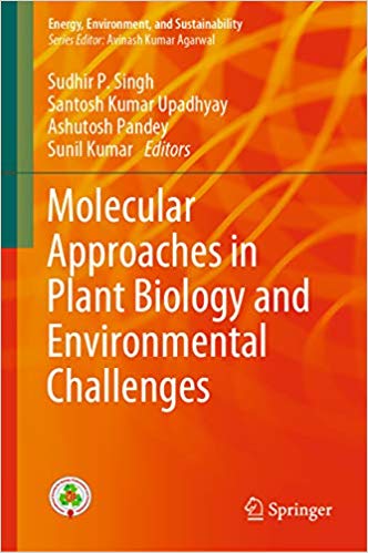 Molecular approaches in plant biology and environmental challenges / Sudhir P. Singh [and three others], editors.