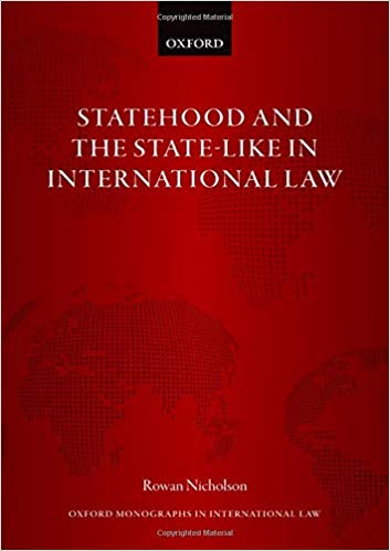 Statehood and the state-like in international law / Rowan Nicholson.