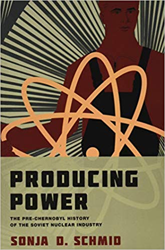 Producing power : the pre-Chernobyl history of the Soviet nuclear industry / Sonja D. Schmid.