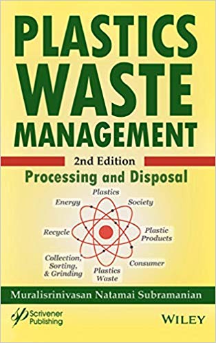 Plastics waste management : processing and disposal / Muralisrinivasan Natamai Subramanian.