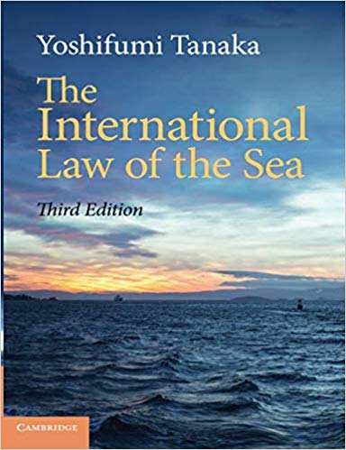 The international law of the sea / Yoshifumi Tanaka.