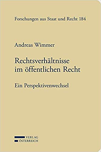 Rechtsverhältnisse im öffentlichen Recht : ein Perspektivenwechsel / Andreas Wimmer.