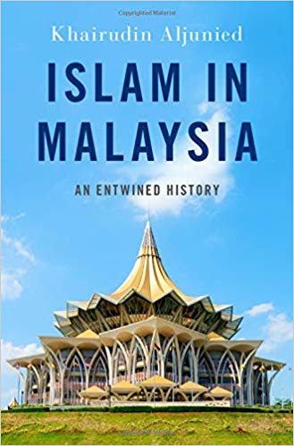 Islam im Malaysia : an entwined history / Khairudin Aljunied.
