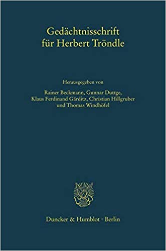 Gedächtnisschrift für Herbert Tröndle / herausgegeben von Rainer Beckmann [and four others].