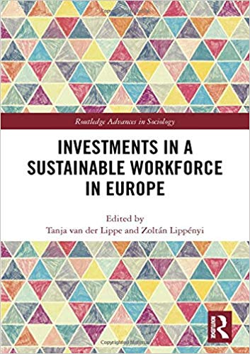 Investments in a sustainable workforce in Europe / edited by Tanja van der Lippe and Zoltán Lippényi.