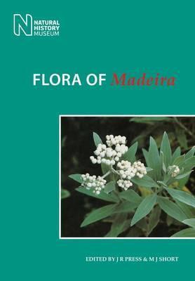 Flora of Madeira / edited by J.R. Press ＆ M.J. Short ; assisted by N.J. Turland.