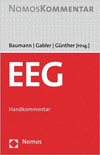 EEG : Handkommentar / Toralf Baumann, Andreas Gabler, Reinald Günther (Hrsg.) ; Patric Bachert [and thirty oters].
