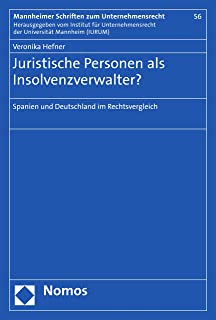 Juristische Personen als Insolvenzverwalter? : Spanien und Deutschland im Rechtsvergleich / Veronika Hefner.