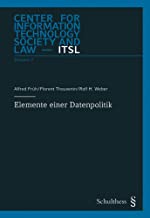 Elemente einer Datenpolitik / Florent Thouvenin, Rolf H. Weber, Alfred Früh.
