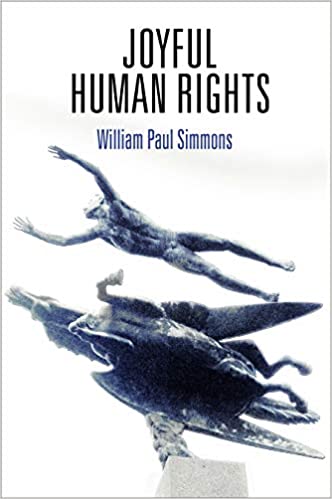 Joyful human rights / William Paul Simmons ; foreword by Semere Kesete.