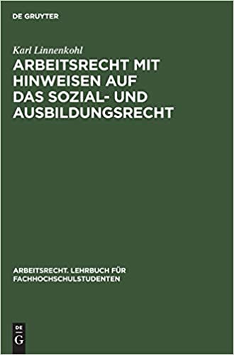 Arbeitsrecht mit Hinweisen auf das Sozial- und Ausbildungsrecht / von Karl Linnenkohl.