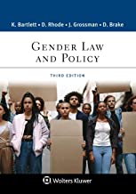 Gender law and policy / Katharine T. Bartlett, Deborah L. Rhode, Joanna L. Grossman, Deborah L. Brake.