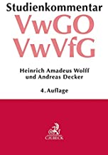 Verwaltungsgerichtsordnung (VwGO), Verwaltungsverfahrensgesetz (VwVfG) : Studienkommentar / von Dr. Heinrich Amadeus Wolff und Dr. Andreas Decker.