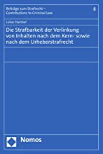 Die Strafbarkeit der Verlinkung von Inhalten nach dem Kern- sowie nach dem Urheberstrafrecht / Lukas Hambel.