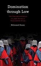 Domination through law : the internationalization of legal norms in postcolonial Africa / Mohamed Sesay.