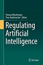 Regulating artificial intelligence / Thomas Wischmeyer, Timo Rademacher, editors.