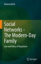 Social networks - the modern-day family : law and policy of regulation / Vanessa Kirch.
