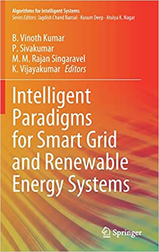 Intelligent paradigms for smart grid and renewable energy systems / B. Vinoth Kumar [and three others].