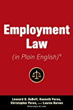 Employment law (in plain English)® / Leonard D. DuBoff, Christopher Perea, Kenneth A. Perea and Lauren Barnes.