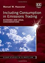 Including consumption in emissions trading : economic and legal considerations / Manuel W. Haussner.