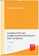 Handbuch für das straßenverkehrsrechtliche OWi-Verfahren / herausgegeben von Rechtsanwalt Detlef Burhoff.