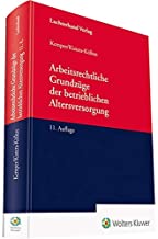 Arbeitsrechtliche Grundzüge der betrieblichen Altersversorgung / von Kurt Kemper und Margret Kisters-Kölkes.