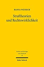 Straftheorien und Rechtswirklichkeit : Kritik der Entgrenzung von Strafverfahren / Hanna Weyrich.