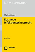 Das neue Infektionsschutzrecht / Sebastian Kluckert (Hrsg.) ; Peter Bachmann [and seventeen others].