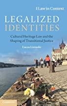 Legalized identities : cultural heritage law and the shaping of transitional justice / Lucas Lixinski.
